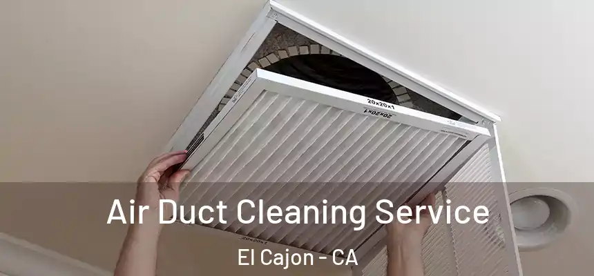 Air Duct Cleaning Service El Cajon - CA