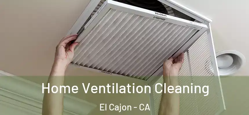Home Ventilation Cleaning El Cajon - CA