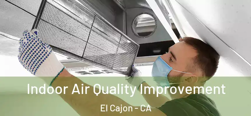 Indoor Air Quality Improvement El Cajon - CA