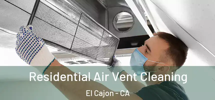 Residential Air Vent Cleaning El Cajon - CA
